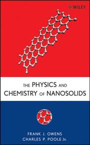 Cover of: The Physics and Chemistry of Nanosolids by Frank J. Owens, Charles P., Jr. Poole