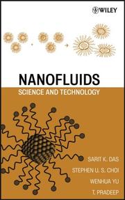 Cover of: Nanofluids by Sarit K. Das, Stephen U. Choi, Wenhua Yu, T. Pradeep