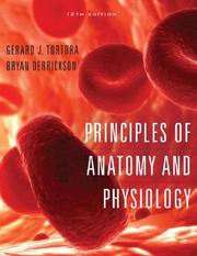 Cover of: Principles of Anatomy and Physiology by Gerard J. Tortora, Bryan H. Derrickson