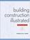 Cover of: Building Construction Illustrated