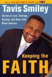 Cover of: Keeping the Faith: Stories of Love, Courage, Healing and Hope from Black America
