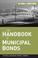 Cover of: The Handbook of Municipal Bonds