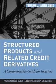 Cover of: Structured Products and Related Credit Derivatives: A Comprehensive Guide for Investors (Frank J. Fabozzi Series)