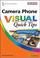 Cover of: Camera Phone Visual Quick Tips