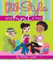 Cover of: Find Your Style, and Knit It Too