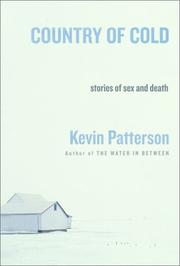 Cover of: Country of cold by Kevin Patterson