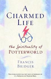 Cover of: A charmed life: the spirituality of Potterworld