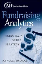 Cover of: Fundraising Analytics by Joshua M. Birkholz