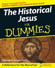 Cover of: The Historical Jesus For Dummies (For Dummies (Religion & Spirituality)) by Catherine M., PhD Murphy