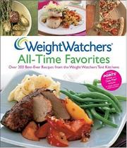 Cover of: Weight Watchers All-Time Favorites: Over 200 Best-Ever Recipes from the Weight Watchers Test Kitchens