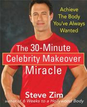 Cover of: The 30-Minute Celebrity Makeover Miracle: Achieve the Body You've Always Wanted