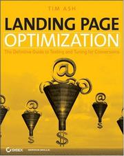 Cover of: Landing Page Optimization: The Definitive Guide to Testing and Tuning for Conversions
