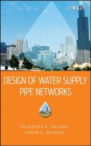 Cover of: Design of Water Supply Pipe Networks by Prabhata K. Swamee, Ashok K. Sharma