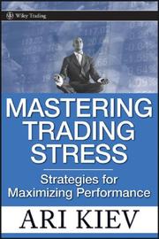 Cover of: Mastering Trading Stress by Ari Kiev