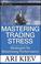 Cover of: Mastering Trading Stress