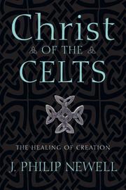Cover of: Christ of the Celts by J. Philip Newell