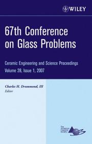 Cover of: 67th Conference on Glass Problems: Ceramic Engineering and Science Proceedings