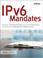 Cover of: IPv6 Mandates