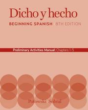 Cover of: Dicho 8th Edition AM Ch 1-5 Prelim by Laila M. Dawson, Kim Potowski, Silvia Sobral