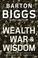 Cover of: Wealth, War and Wisdom