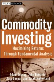 Cover of: Commodity Investing: Maximizing Returns Through Fundamental Analysis (Wiley Finance)