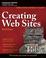 Cover of: Creating Web Sites Bible (Bible (Wiley))