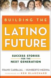 Cover of: Building the Latino Future: Success Stories for the Next Generation