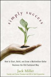 Cover of: Simply Success: How to Start, Build and Grow a Multimillion Dollar Business the Old-Fashioned Way