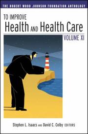 Cover of: To Improve Health and Health Care Vol XI: The Robert Wood Johnson Foundation Anthology (J-B Public Health/Health Services Text)