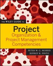 Cover of: The Wiley Guide to Project Organization and Project Management Competencies (The Wiley Guides to the Management of Projects) by 