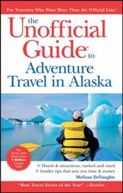 Cover of: The Unofficial Guide to Adventure Travel in Alaska (Unofficial Guides)