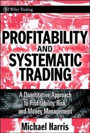 Cover of: Profitability and Systematic Trading: A Quantitative Approach to Profitability, Risk, and Money Management (Wiley Trading)