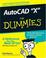 Cover of: AutoCAD "X" For Dummies