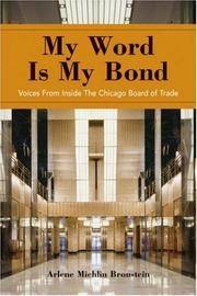 Cover of: My Word Is My Bond: Voices from Inside the Chicago Board of Trade
