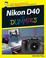 Cover of: Nikon D40/D40x For Dummies (For Dummies (Sports & Hobbies))