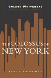 Cover of: The colossus of New York by Colson Whitehead, Colson Whitehead