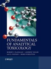 Cover of: Fundamentals of Analytical Toxicology by Robert J. Flanagan, Andrew A. Taylor, Ian D. Watson, Robin Whelpton