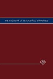 Cover of: The Chemistry of Heterocyclic Compounds, Six Membered Heterocyclic Nitrogen Compounds with Three Condensed Rings by C. F. Allen