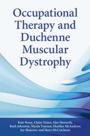 Cover of: Occupational Therapy and Duchenne Muscular Dystrophy by Kate Stone, Claire Tester, Joy Blakeney, Alex Howarth, Hether McAndrew, Nicola Traynor, Mary McCutcheon, Ruth Johnston