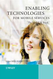 Cover of: Enabling Technologies for Mobile Services: The MobiLife Book