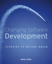 Cover of: Changing Software Development: Learning to Become Agile