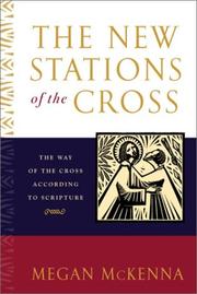 The New Stations of the Cross by Megan Mckenna