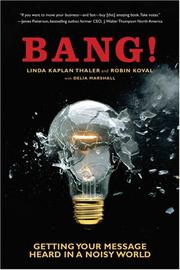 Cover of: Bang!: Getting Your Message Heard in a Noisy World