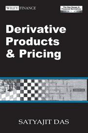 Derivative Products and Pricing by Satyajit  Das
