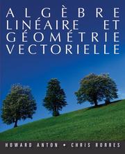 Cover of: Algebre Lineaire Et Geometrie Vectorielle by Howard Anton, Chris Rorres