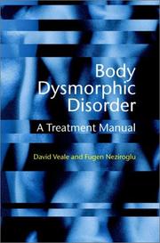 Cover of: Body Dysmorphic Disorder by David Veale, Fugen Neziroglue