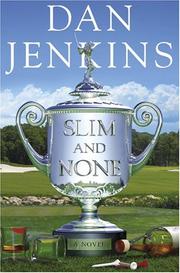 Cover of: Slim and none by Dan Jenkins
