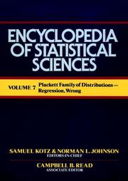Cover of: Plackett Family of Distribution to Regression, Wrong, Volume 7 , Encyclopedia of Statistical Sciences