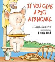 Cover of: If you give a pig a pancake by Laura Joffe Numeroff