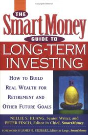 Cover of: The SmartMoney Guide to Long-Term Investing: How to Build Real Wealth for Retirement and Future Goals